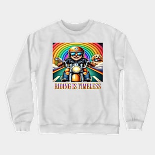 Never to older to ride Crewneck Sweatshirt